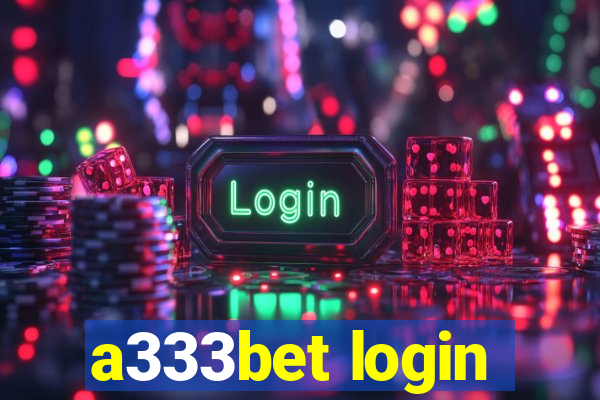 a333bet login